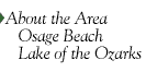 About Osage Beach, Missouri and Lake of the Ozarks, MO